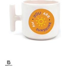 You Are My Sunshine Baskılı T Kulp Kupa Bardak