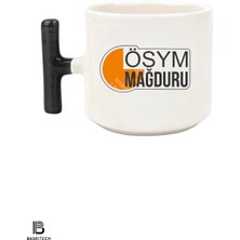 Ösym Mağduru Baskılı T Kulp Kupa Bardak