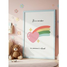 Fuart.Co Be A Rainbow Dijital Baskı Poster V2 (Çerçevesiz) AFFU
