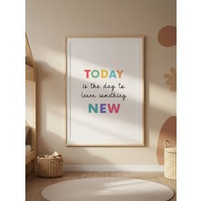 Fuart.Co Today Is The Day To Learn Something New Dijital Baskı Poster (Çerçevesiz) AFFU