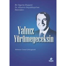Mabelme Store Yalnız Yürümeyeceksin  Bir Sigorta Duayeni Dr.alaattin Büyükkaya'nın Hatıraları