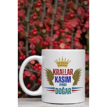 Qoeuyl Boutique Krallar Kasımda Doğar Baskılı Doğum Günü Hediyelik Kupa Bardak