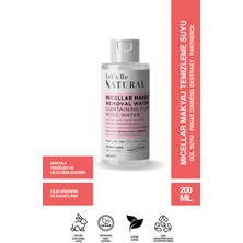 Let's Be NATURAL Let’s Be Natural Saf Gül Suyu İçeren Micellar Kusursuz Makyaj Temizleme Suyu 200 ml – Yüz, Göz ve Dudak Temizleyici