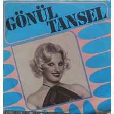 Kadıköy Plak Kulübü Gönül Tansel – Deli Gibi Sevdim / Ayıramazlar Bizi 45'lik