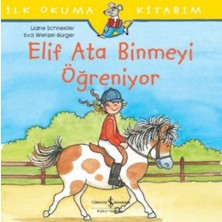 Efe Avm Ilk Okuma Kitabım - Elif Ata Binmeyi Öğreniyor