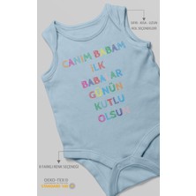 Canım Babam Ilk Babalar Günün Kutlu Olsun Baskılı Bebek Zıbını – Çıtçıtlı Body 8 Renk | %100 Pamuk Sıfır Kol