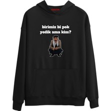 Eastek Birimiz Bi Pok Yedik Ama Kim? Tasarım 3 Iplik Şardonlu Kapüşonlu Unisex, Kadın, Erkek Hoodie