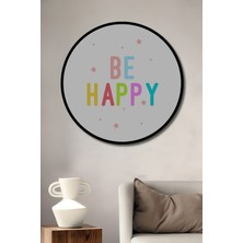 Teona Ahşap Dekoratif Ahşap Yuvarlak Çerçeve Görünümlü Tablo Mutlu Ol