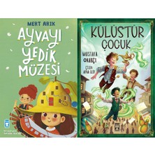Timaş Çocuk Ayvayı Yedik Müzesi (Mert Arık) ve Külüstür Çocuk (Mustafa Orakçı)