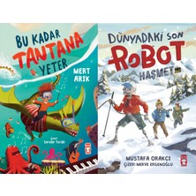 Timaş Çocuk Bu Kadar Tantana Yeter (Mert Arık) ve Dünyadaki Son Robot Haşmet 2.0 (Mustafa Orakçı)