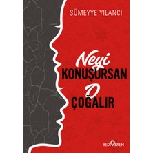 Kategori Yayıncılık Neyi Konuşursan O Çoğalır