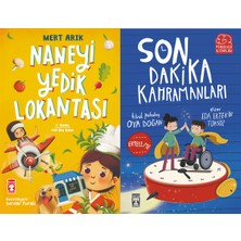 Timaş Çocuk Naneyi Yedik Lokantası (Mert Arık) ve Son Dakika Kahramanları (Oya Doğan)