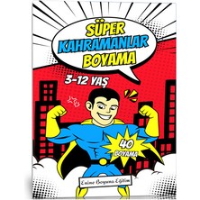 Enine Boyuna Eğitim Süper Kahramanlar Boyama Kitabı (40 Kahraman Boyama)