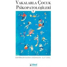Kategori Yayıncılık Vakalarla Çocuk Psikopatolojileri - 2