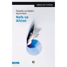 Kategori Yayıncılık Felsefe ve Kelâm Açısından Nefs ve Ahiret