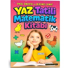 Enine Boyuna Eğitim Okul Öncesi ve Birinci Sınıflar Için Yaz Tatil Matematik Kitabı (132 Tam Sayfa Etkinlik)