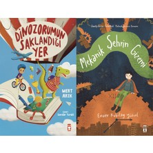 Timaş Çocuk Dinozorumun Saklandığı Yer (Mert Arık) ve Mekanik Şehrin Gizemi (Enver Kubilay Yüksel)