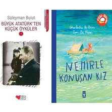 Can Yayınları Büyük Atatürk'ten Küçük Öyküler 1 (Süleyman Bulut) ve Nehirle Konuşan Kız (Charlotte Belliere)
