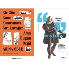 Alfa Yayınları Bir Gün Bunu Konuşmayı Bırakacağız Ama Bugün Değil + Montaigne