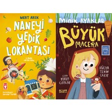 Timaş Çocuk Naneyi Yedik Lokantası (Mert Arık) ve Minik Ayaklar Büyük Macera (Hülya Tekin Çakır)