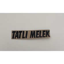 Üçel “tatlı Melek” Yapışkanlı Araç Sticker Yazı-Araç Arkası Yazı-Oto Cam Etiket Sticker Yazı