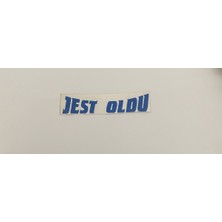 Üçel “jest Oldu” Yapışkanlı Araç Sticker Yazı-Araç Arkası Yazı-Oto Cam Etiket Sticker Yazı