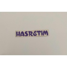 Üçel “ Hasretim “ Yapışkanlı Araç Sticker Yazı-Araç Arkası Yazı-Oto Cam Etiket Sticker Yazı
