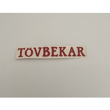 Üçel “tövbekar” Yapışkanlı Araç Sticker Yazı-Araç Arkası Yazı-Oto Cam Etiket Sticker Yazı