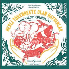 E-Woman Nesli Tükenmekte Olan Hayvanlar - Nasıl Yardım Edebilirsin?