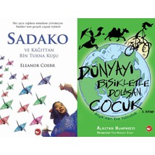 Beyaz Balina Yayınları Sadako ve Kağıttan Bir Turna Kuşu (Eleanor Coerr) ve Dünyayı Bisikletle Dolaşan Çocuk 3 - Asya’dan Eve Yolculuk