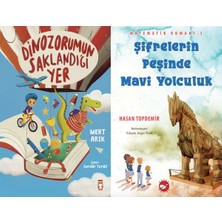Timaş Çocuk Dinozorumun Saklandığı Yer (Mert Arık) ve Matematik Romanı 3 - Şifrelerin Peşinde Mavi Yolculuk