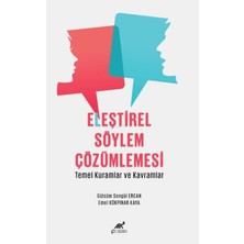 Paradigma Akademi Yayınları Eleştirel Söylem Çözümlemesi - Temel Kuramlar ve Kavramlar  - Gülsüm Songül Ercan
