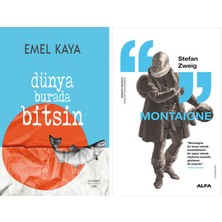 Alfa Yayınları Dünya Burada Bitsin + Montaigne