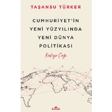 Kronik Kitap Cumhuriyet’in Yeni Yüzyılında Yeni Dünya Politikası