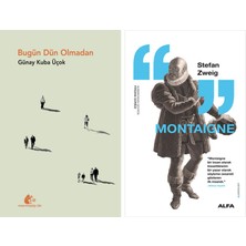 Alfa Yayınları Bugün Dün Olmadan + Montaigne
