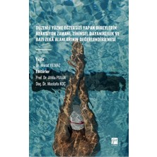 Gazi Kitabevi Düzenli Yüzme Egzersizi Yapan Bireylerin Reaksiyon Zamanı, Zihinsel Dayanıklılık ve Bazı Zeka Alanlarının Değerlendirilmesi