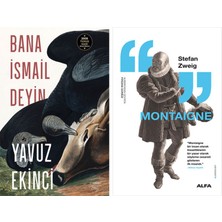 Alfa Yayınları Bana Ismail Deyin + Montaigne