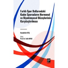 Gazi Kitabevi Farklı Spor Dallarındaki Kadın Sporcuların Hormonal ve Biyokimyasal Düzeylerinin Karşılaştırılması