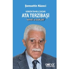 Gülnar Yayınları Kerkük’ün Milli Yazarı Ata Terzibaşı