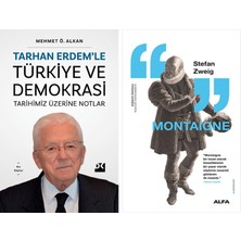 Alfa Yayınları Tarhan Erdem’le Türkiye ve Demokrasi Tarihimiz Üzerine Notlar + Montaigne