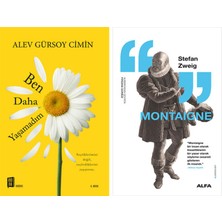 Alfa Yayınları Ben Daha Yaşamadım + Montaigne