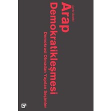 Arap Demokratikleşmesi: Demokrasi Olmadan Yapılan Seçimler