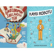 Timaş Çocuk Dinozorumun Saklandığı Yer (Mert Arık) ve Kaygı Robotu (Simon Packham)