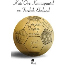 Evdeyken Deplasmanda: Güzel Oyun