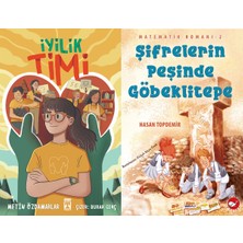 İlk Genç Timaş Iyilik Timi (Metin Özdamarlar) ve Matematik Romanı 2 - Şifrelerin Peşinde Göbeklitepe
