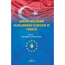 Orion Kitabevi Avrupa Birliğinin Uluslararası Ilişkileri ve Türkiye