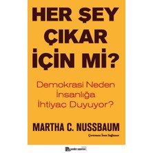 Her Şey Çıkar Için Mi?