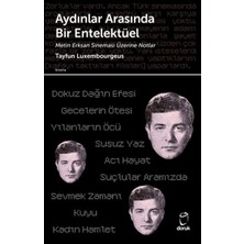 Aydınlar Arasında Bir Entelektüel/ Metin Erksan Sineması Üzerine Notlar