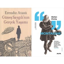 Alfa Yayınları Güneş Saygılı'nın Gerçek Yaşamı + Montaigne