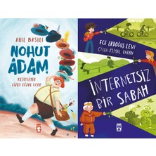 Timaş Çocuk Nohut Adam (Anıl Basılı) ve Internetsiz Bir Sabah (Ece Erdoğuş Levi)